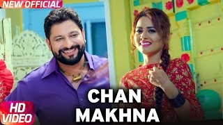 Chan Makhna Official Video  Gary Hothi amp Gurlej Akhtar  Latest Punjabi Song 2017  Speed Records [upl. by Annodahs]