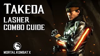 Mortal Kombat X TAKEDA Lasher Combo Guide [upl. by Jilly]