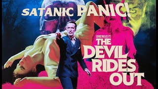 The Devil Rides Out  Satanic Panic [upl. by Nahtnhoj]