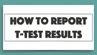 How to Report ttest Results [upl. by Yekcir437]