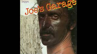 Frank Zappa  Joes Garage Act I 1979 FULL ALBUM Vinyl Rip [upl. by Marget]