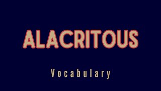 What is the meaning of Alacritous [upl. by Katya657]