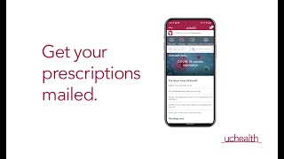 Get your prescriptions mailed for free  UCHealth [upl. by Zonda]