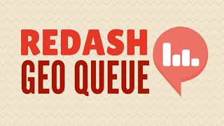 Redash  Geo Queue  BR [upl. by Ysirhc]