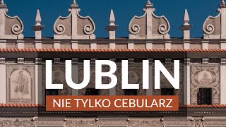 LUBLIN  Nie tylko cebularz 🧅Przewodnik  Ciekawostki  Plan zwiedzania  Najlepsze atrakcje miasta [upl. by Ttnerb371]