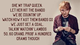 Ed Sheeran  Trap Queen Lyrics [upl. by Bowie483]