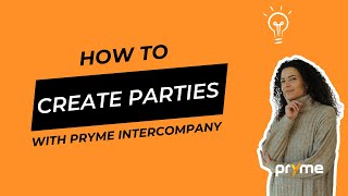 How to create parties with pryme Intercompany [upl. by Neona]