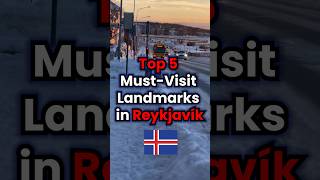 Top 5 MustVisit Landmarks in Reykjavík  Essential Travel Guide  ACityZ Info shorts [upl. by Nosduh978]