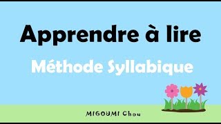 Apprendre à lire avec la méthode syllabique  Français  Dès 3 ans 12 [upl. by Anaeel288]