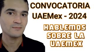 Hablemos sobre la convocatoria de la UAEMex 2024  Exani II [upl. by Niel]