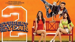 Student of the Year 2 Full Movie HD  Tiger Shroff  Tara Sutaria  Ananya Pandey  Review amp Facts [upl. by Sonny]