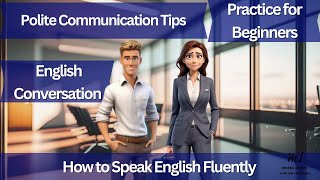 How to Speak English Like a GentlemanPolite Communication Tips Speak English Fluently Learn English [upl. by Rosol878]