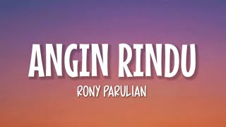 Rony Parulian  Angin Rindu Lirik Lagu [upl. by Maurreen]