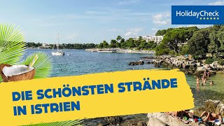 Die 10 schönsten Strände in Istrien Kroatien  HOLIDAYCHECK [upl. by Nnaillek398]