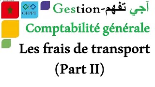 La comptabilité générale  Les frais de transport Part 2 [upl. by Cheston]