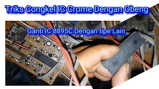 TriksCara Ganti IC 8895C Dengan IC Tipe Lain Sejenisnya [upl. by Lledor]