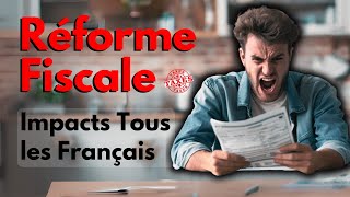 Réforme Fiscale  Impacts Tous les Français [upl. by Ahrat]