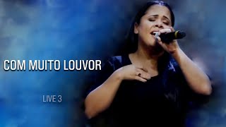 Cassiane  Com Muito Louvor Ao Vivo Live3 [upl. by Llenaej]