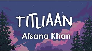 Titliaan Lyrics  Harrdy Sandhu  Sargun Mehta  Afsana Khan  Jaani [upl. by Aihseit]