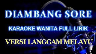 Diambang Sore Karaoke Nada Cewek [upl. by Harad]