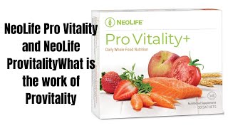 NeoLife Pro Vitality and NeoLife ProvitalityWhat is the work of Provitality [upl. by Schreib]