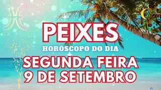 ♓ PEIXES HOJE 💔VAI ACONTECER NESTA SEGUNDA FEIRA 09 DE SETEMBRO DE 2024 [upl. by Bryna464]