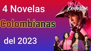 4 Novelas Colombianas nuevas del 2023 [upl. by Cockburn]