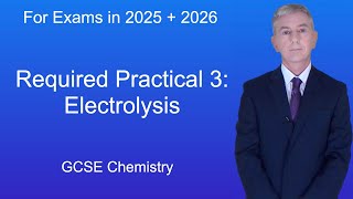 GCSE Chemistry Revision quotRequired Practical 3 Electrolysisquot [upl. by Esimorp]