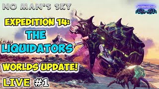 🔴 Live 1 NO MANS SKY👾EXPEDITION 14 The Liquidators👾Worlds Update👾 [upl. by Makell]