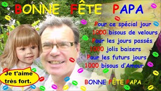 Fête des Pères 2023  Bonne fête Papa – Poème 1000 bisous [upl. by Alletsirhc350]