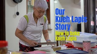 Our Kueh Lapis Story  How to bake Kueh Lapis [upl. by Maris]