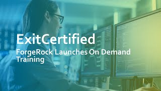 ForgeRock Launches On Demand Training  ExitCertified [upl. by Abroms514]