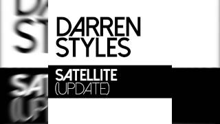 Darren Styles  Satellite Update [upl. by Jaynell]