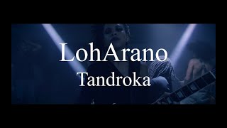 LohArano  Tandroka official video [upl. by Atteuqehs56]