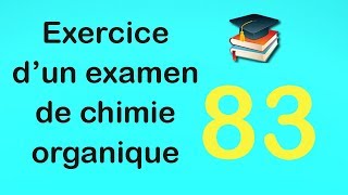 83Exercice dun examen de chimie organique [upl. by Tonia]