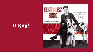 Eugeniusz Bodo  O Key Official Audio [upl. by Idyh]