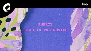 Ameryh  Like in the Movies [upl. by Aihsyak300]