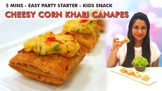 QUICK CHEESY CORN CANAPES चीज़ मकाई अदभुत नाश्ता Easy Party Starters  Kids Snacks  Easy Appetizers [upl. by Mahon]