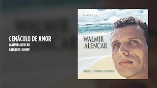 Walmir Alencar  CenÃ¡culo de amor  Playback [upl. by Barstow]