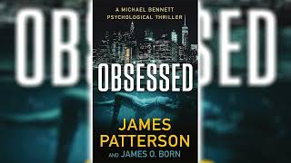 Obsessed by James Patterson 🎧📖 Mystery Thriller amp Suspense Audiobook [upl. by Akialam]