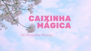 052 Poema  Caixinha Mágica De Roseana Murray [upl. by Bromleigh885]