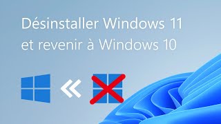 Comment désinstaller Windows 11 et revenir à Windows 10 [upl. by Talbot666]