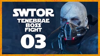 BOSS FIGHT VS TENEBRAE SWTOR Gameplay 3 Lets Play [upl. by Natika164]