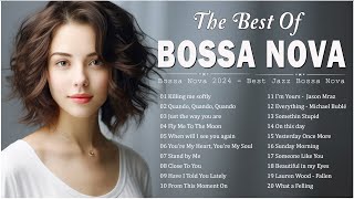 Bossa Nova Covers 2024 Popular Songs 🛕 Best Collection Jazz Bossa Nova Music  Cool Music [upl. by Asteria353]