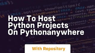 How to host python projects on pythonanywhere [upl. by Merta]