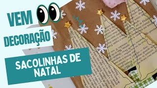 DECORAÇÃO DE SACOLINHAS PARA PRESENTEAR NO NATAL [upl. by Leitnahs]