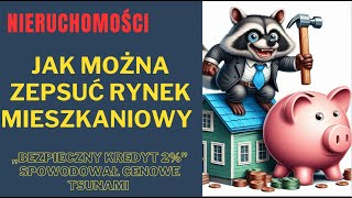 Jak można zepsuć rynek mieszkaniowy [upl. by Jacquet]