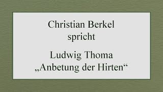 Ludwig Thoma quotAnbetung der Hirtenquot [upl. by Peppel839]