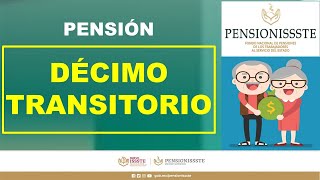 Régimen Décimo Transitorio PENSIONISSSTE [upl. by Mercado]