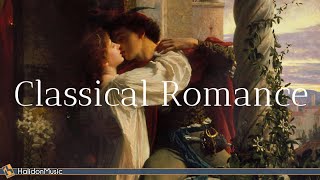 Romantic Classical Music  30 Sweetest Classical Pieces [upl. by Nosral]